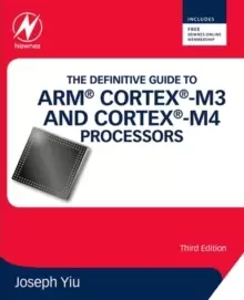 Image of The Definitive Guide to ARM (R) Cortex (R)-M3 and Cortex (R)-M4 Processors