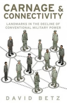 Image of Carnage and Connectivity by David Betz Hardback