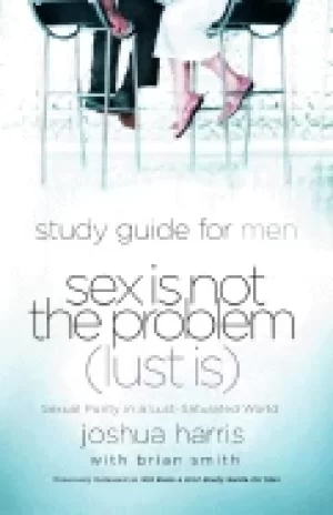 Image of sex is not the problem a study guide for men harris joshua and smith brian