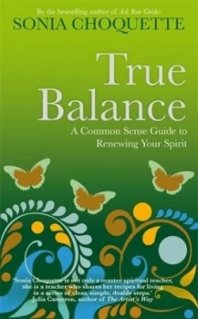 Image of True Balance by Sonia Choquette Paperback