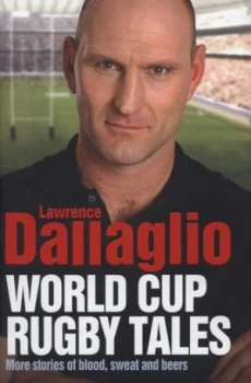 Image of World Cup Rugby Tales by Lawrence Dallaglio Hardback
