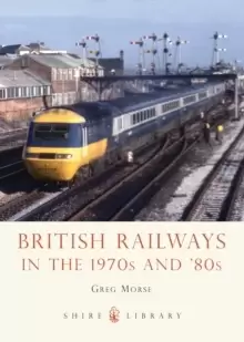 Image of British Railways in the 1970s and '80s