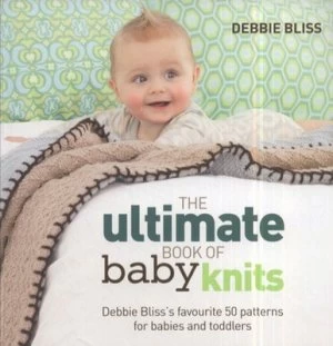 Image of The Ultimate Book of Baby Knits by Debbie Bliss Paperback