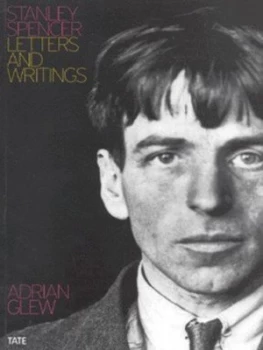 Image of Letters and Writings by Stanley Spencer and Adrian Glew and Tate Gallery Paperback