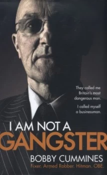 Image of I Am Not a Gangster by Bobby Cummines Hardback