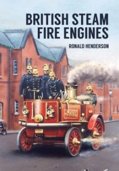 Image of British Steam Fire Engines by Ronald Henderson Book