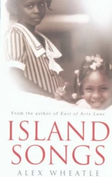 Image of Island Songs by Alex Wheatle Paperback