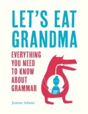 Image of Lets eat grandma by Joanne Adams