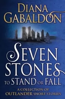 Image of Seven Stones to Stand or Fall : A Collection of Outlander Short Stories