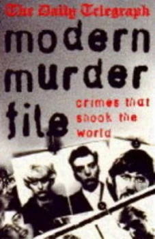 Image of The Daily Telegraph Modern Murder File by Jonathan Goodman and Daily Telegraph Paperback