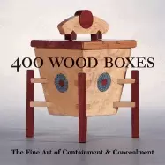 Image of 400 wood boxes the fine art of containment and concealment