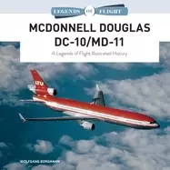 Image of mcdonnell douglas dc 10 md 11 a legends of flight illustrated history