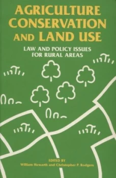 Image of Agriculture Conservation and Land Use by William Howarth Book