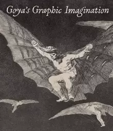Image of Goya's Graphic Imagination