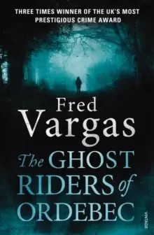Image of The Ghost Riders of Ordebec : A Commissaire Adamsberg novel