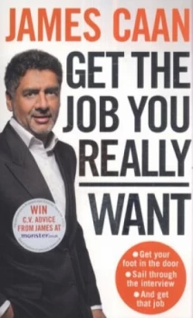 Image of Get the Job You Really Want by James Caan Paperback