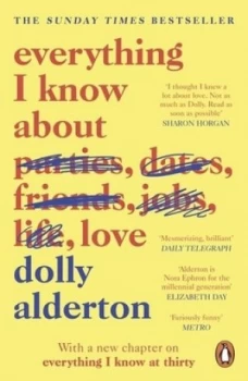 Image of Everything I know about love by Dolly Alderton