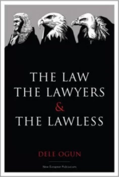 Image of The Law the Lawyers and the Lawless by Dele Ogun Paperback