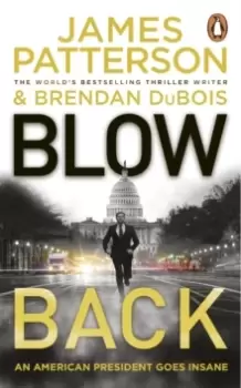 Image of Blowback : A president in turmoil. A deadly motive.