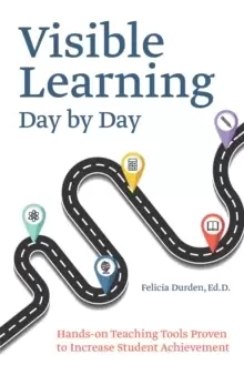 Image of Visible Learning Day By Day : Hands-On Teaching Tools Proven to Increase Student Achievement