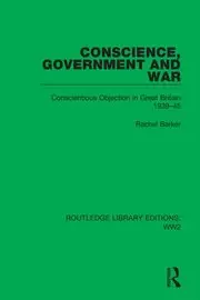 Image of Conscience Government and War Conscientious Objection in Great Britain 1939-45