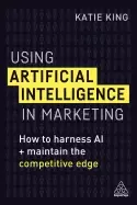 Image of using artificial intelligence in marketing how to harness ai and maintain t
