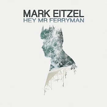 image of Mark Eitzel - Hey Mr Ferryman CD