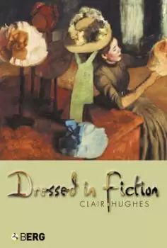Image of Dressed in fiction by Clair Hughes