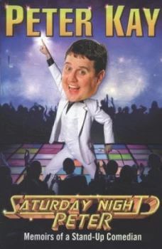 Image of Saturday Night Peter by Peter Kay Paperback