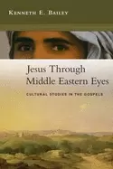 Image of jesus through middle eastern eyes cultural studies in the gospels