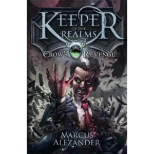 Image of Keeper of the Realms: Crow's Revenge (Book 1) by Marcus Alexander (Paperback, 2012)