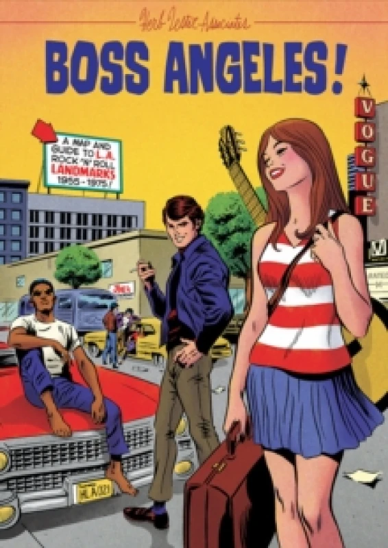 Image of Boss Angeles! : A Guide To Los Angeles Rock?n?Roll Landmarks, 1955-75 Sheet map, folded