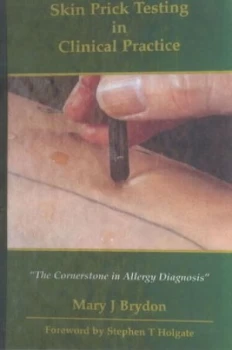 Image of Skin Prick Testing in Clinical Practice by Mary J Brydon and Norfolk Allergy Diagnostic and Advisory Service Paperback