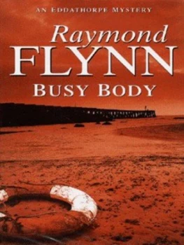 Image of Busy Body by Raymond Flynn Hardback