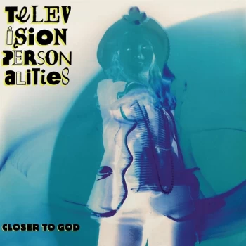 image of Television Personalities - Closer To God CD