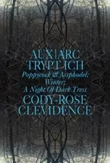 Image of AUX ARK TRYPT ICH : Poppycock and Assphodel; Winter; A Night of Dark Trees