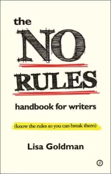 Image of The no rules handbook for writers by Lisa Goldman