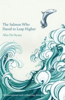Image of The Salmon Who Dared to Leap Higher by Ahn Do-Hyun Paperback