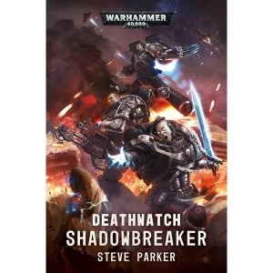 Image of Warhammer 40,000 Deathwatch: Shadowbreaker Paperback - 17 Oct 2019