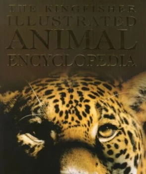 Image of The Kingfisher Illustrated Animal Encyclopedia by David Burnie Hardback