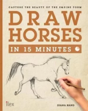 Image of Draw horses in 15 minutes by Diana Hand