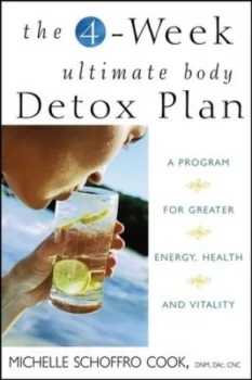 Image of The 4-Week Ultimate Body Detox Plan by Michelle Schoffro Cook Paperback