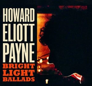 Image of Bright Light Ballads by Howard Eliott Payne CD Album