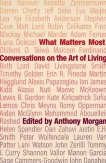 Image of What Matters Most : Conversations on the Art of Living