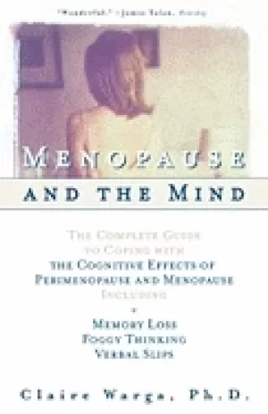 Image of menopause and the mind the complete guide to coping with the cognitive effe