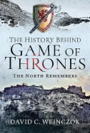 Image of history behind game of thrones the north remembers