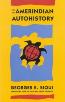 Image of For an Amerindian Autohistory by George E. Sioui Book