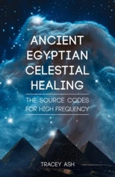 Image of Ancient Egyptian Celestial Healing by Tracey Ash Paperback