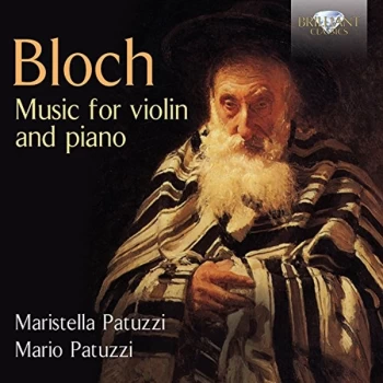 image of Maristella Patuzzi - Bloch: Music for Violin and Piano CD