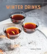 Image of winter drinks 70 essential cold weather cocktails